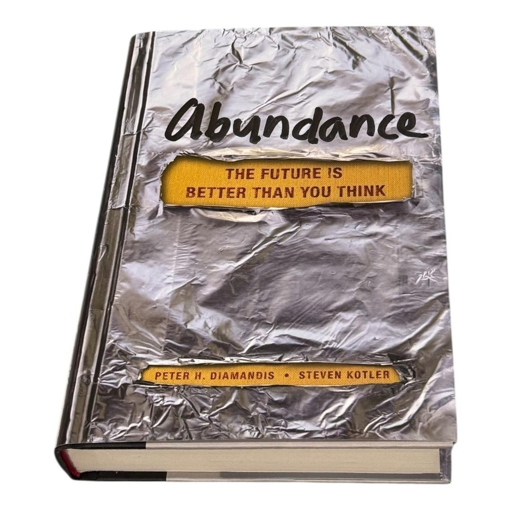 Abundance: The Future Is Better Than You Think Diamandis Kotler Hardcover 2012
